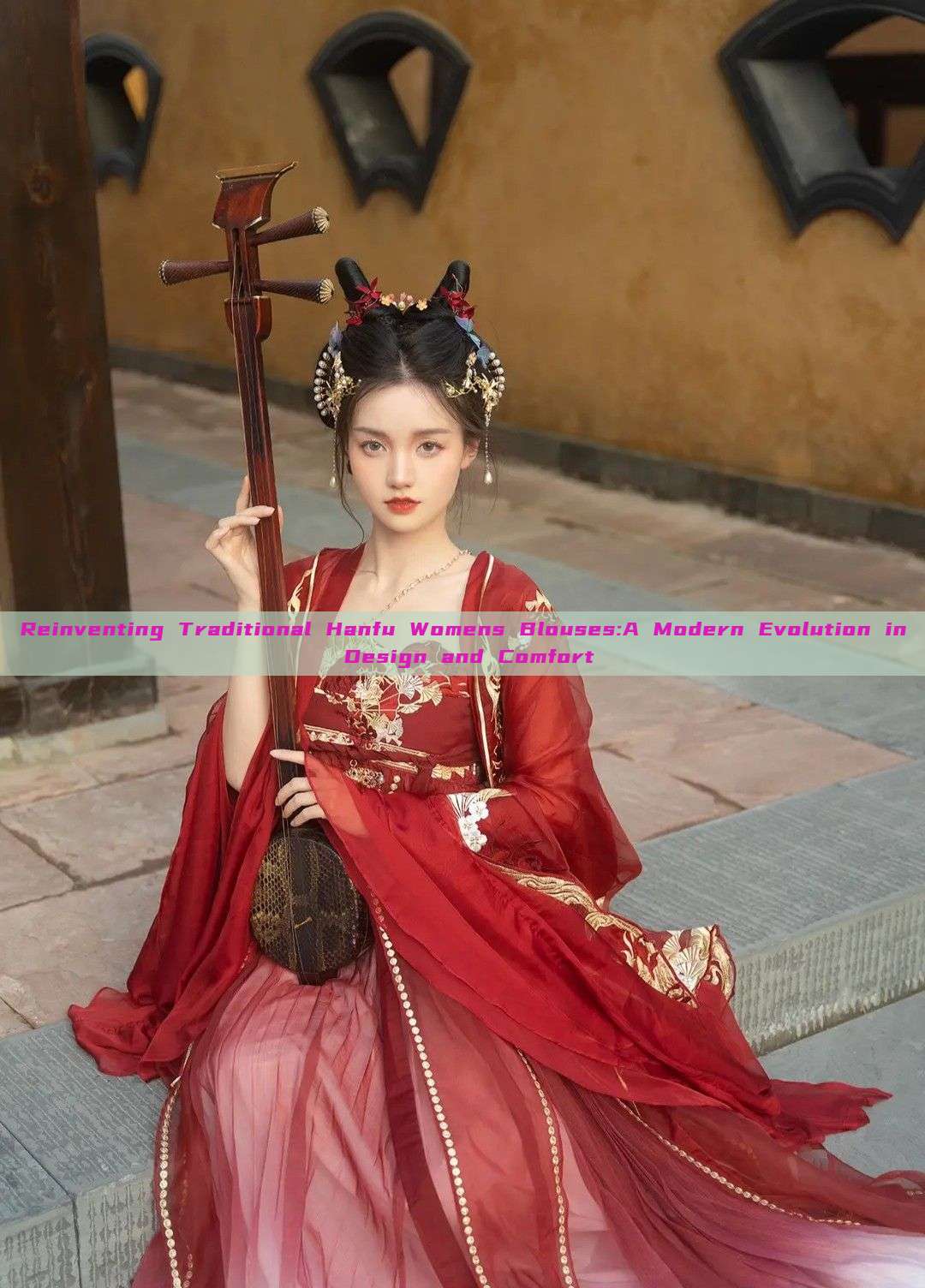 Reinventing Traditional Hanfu Womens Blouses:A Modern Evolution in Design and Comfort