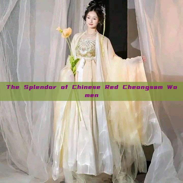 The Splendor of Chinese Red Cheongsam Women The Splendor of Chinese Red Cheongsam Women