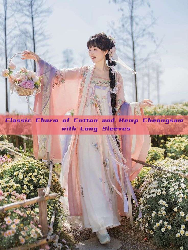 Classic Charm of Cotton and Hemp Cheongsam with Long Sleeves