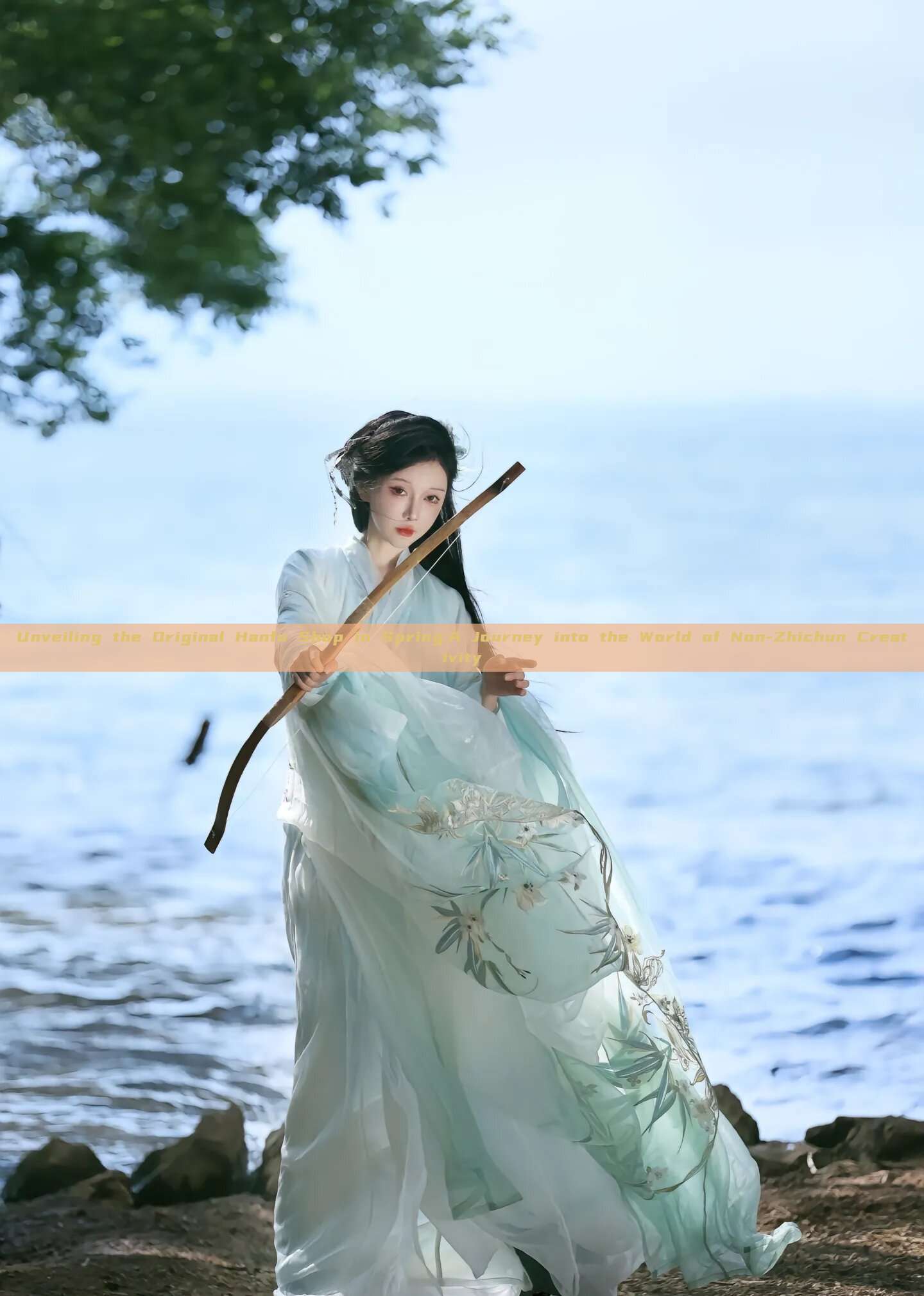 Unveiling the Original Hanfu Shop in Spring:A Journey into the World of Non-Zhichun Creativity Unveiling the Original Hanfu Shop in Spring:A Journey into the World of Non-Zhichun Creativity