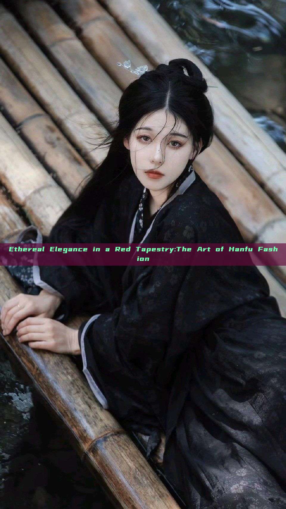 Ethereal Elegance in a Red Tapestry:The Art of Hanfu Fashion Ethereal Elegance in a Red Tapestry:The Art of Hanfu Fashion