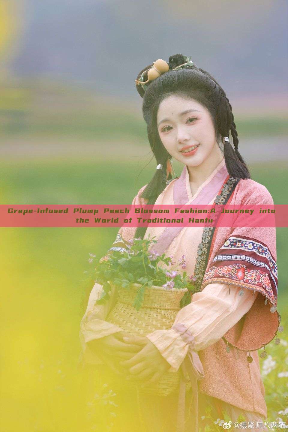 Grape-Infused Plump Peach Blossom Fashion:A Journey into the World of Traditional Hanfu Grape-Infused Plump Peach Blossom Fashion:A Journey into the World of Traditional Hanfu