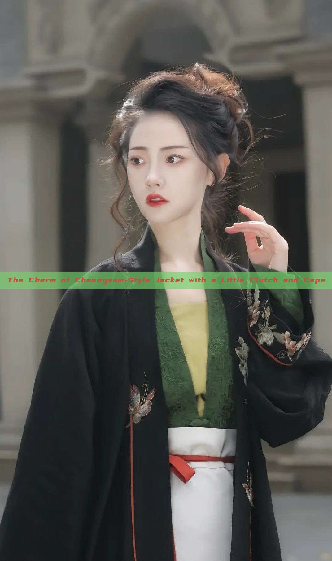 The Charm of Cheongsam-Style Jacket with a Little Clutch and Cape The Charm of Cheongsam-Style Jacket with a Little Clutch and Cape