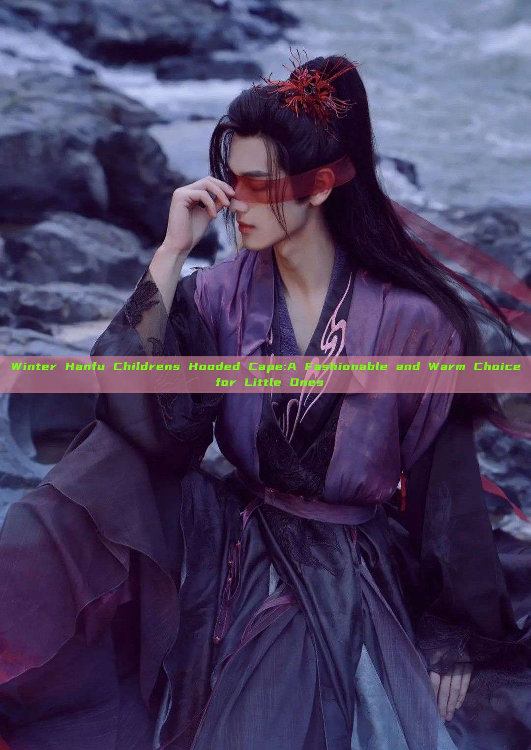 Winter Hanfu Childrens Hooded Cape:A Fashionable and Warm Choice for Little Ones