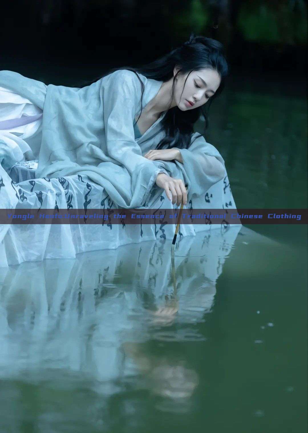 Yongle Hanfu:Unraveling the Essence of Traditional Chinese Clothing Yongle Hanfu:Unraveling the Essence of Traditional Chinese Clothing