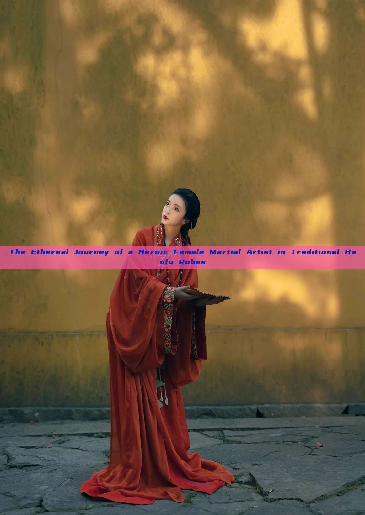 The Ethereal Journey of a Heroic Female Martial Artist in Traditional Hanfu Robes The Ethereal Journey of a Heroic Female Martial Artist in Traditional Hanfu Robes