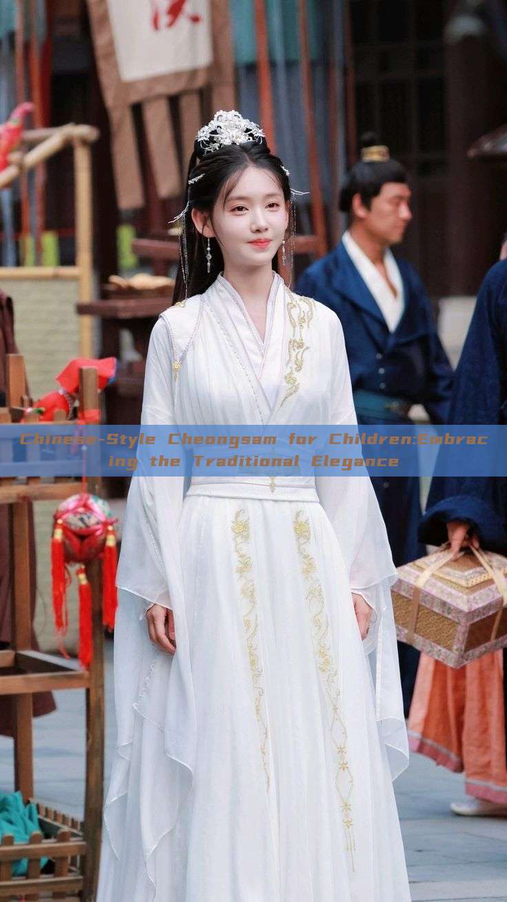 Chinese-Style Cheongsam for Children:Embracing the Traditional Elegance Chinese-Style Cheongsam for Children:Embracing the Traditional Elegance