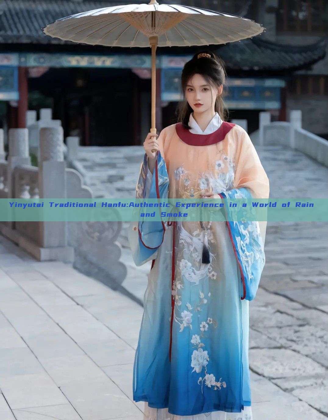 Yinyutai Traditional Hanfu:Authentic Experience in a World of Rain and Smoke Yinyutai Traditional Hanfu:Authentic Experience in a World of Rain and Smoke