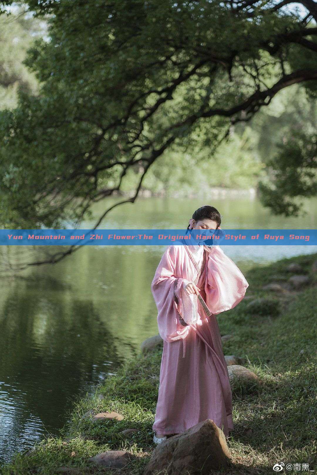 Yun Mountain and Zhi Flower:The Original Hanfu Style of Ruya Song Yun Mountain and Zhi Flower:The Original Hanfu Style of Ruya Song