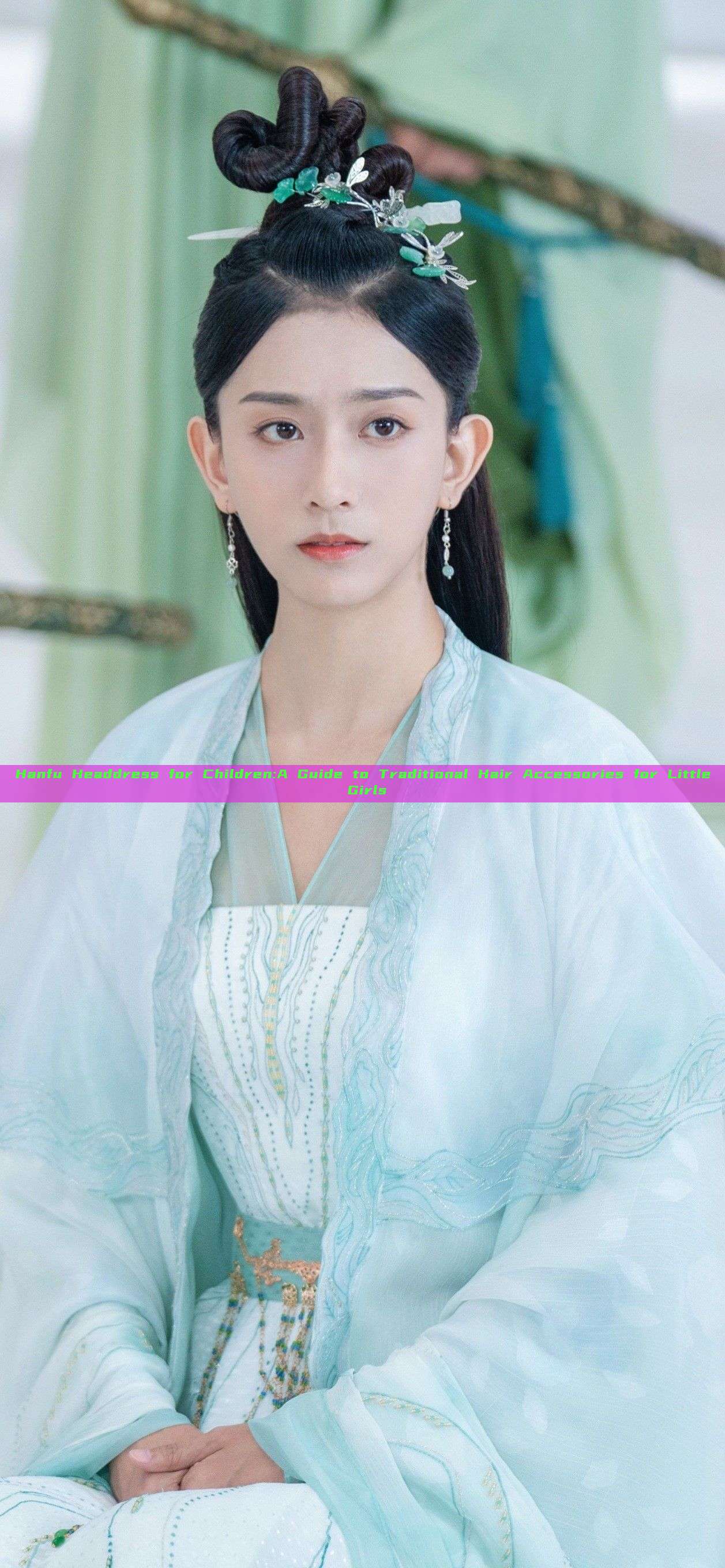 Hanfu Headdress for Children:A Guide to Traditional Hair Accessories for Little Girls