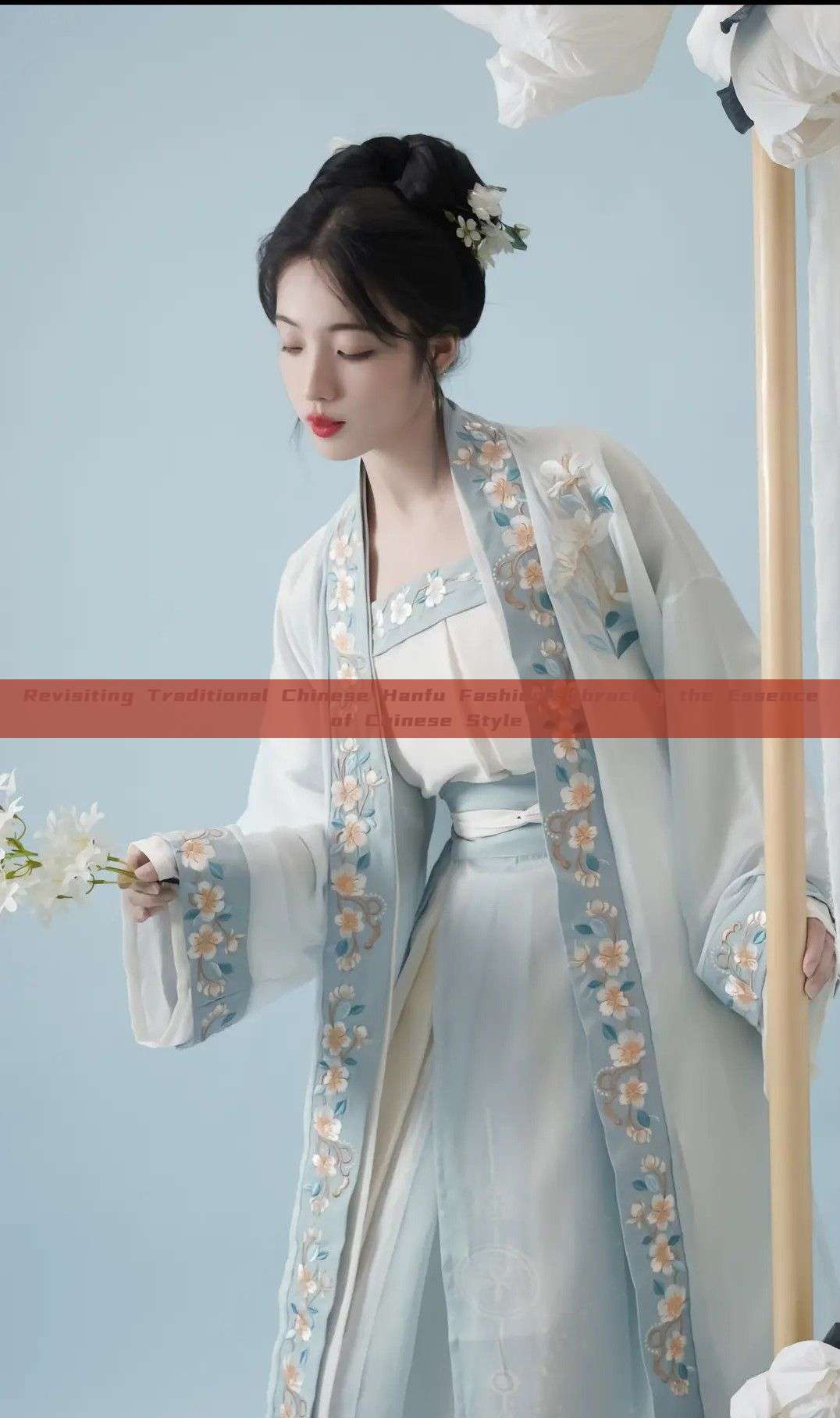 Revisiting Traditional Chinese Hanfu Fashion:Embracing the Essence of Chinese Style
