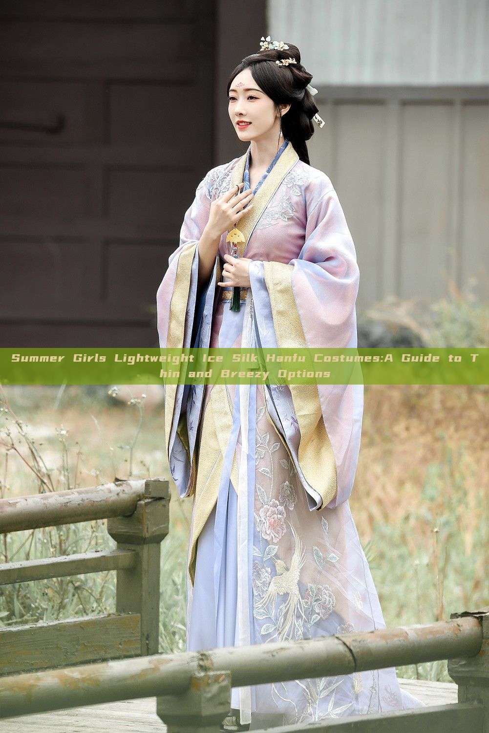 Summer Girls Lightweight Ice Silk Hanfu Costumes:A Guide to Thin and Breezy Options Summer Girls Lightweight Ice Silk Hanfu Costumes:A Guide to Thin and Breezy Options