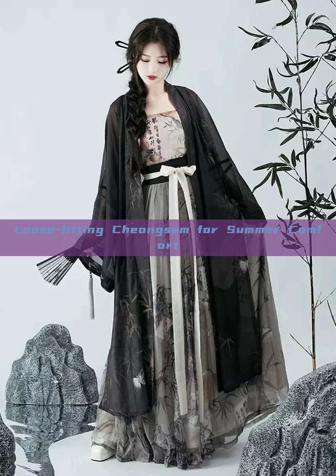 Loose-fitting Cheongsam for Summer Comfort Loose-fitting Cheongsam for Summer Comfort
