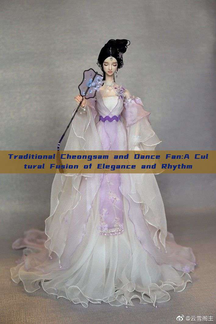 Traditional Cheongsam and Dance Fan:A Cultural Fusion of Elegance and Rhythm Traditional Cheongsam and Dance Fan:A Cultural Fusion of Elegance and Rhythm