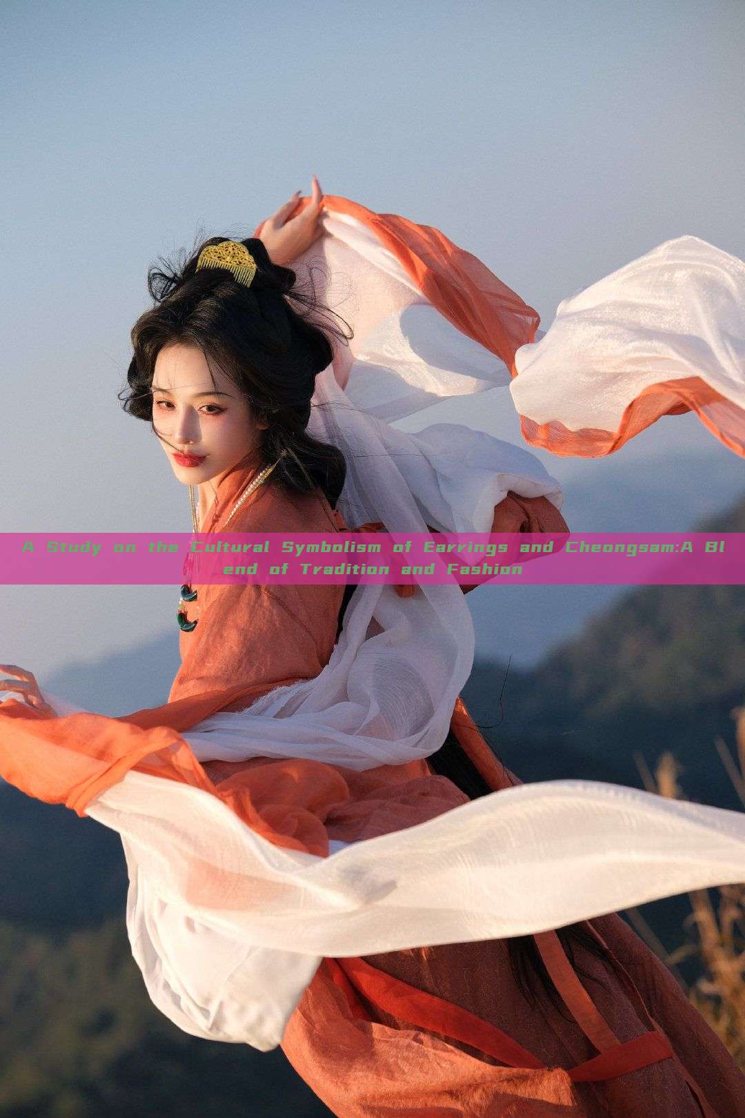 A Study on the Cultural Symbolism of Earrings and Cheongsam:A Blend of Tradition and Fashion A Study on the Cultural Symbolism of Earrings and Cheongsam:A Blend of Tradition and Fashion