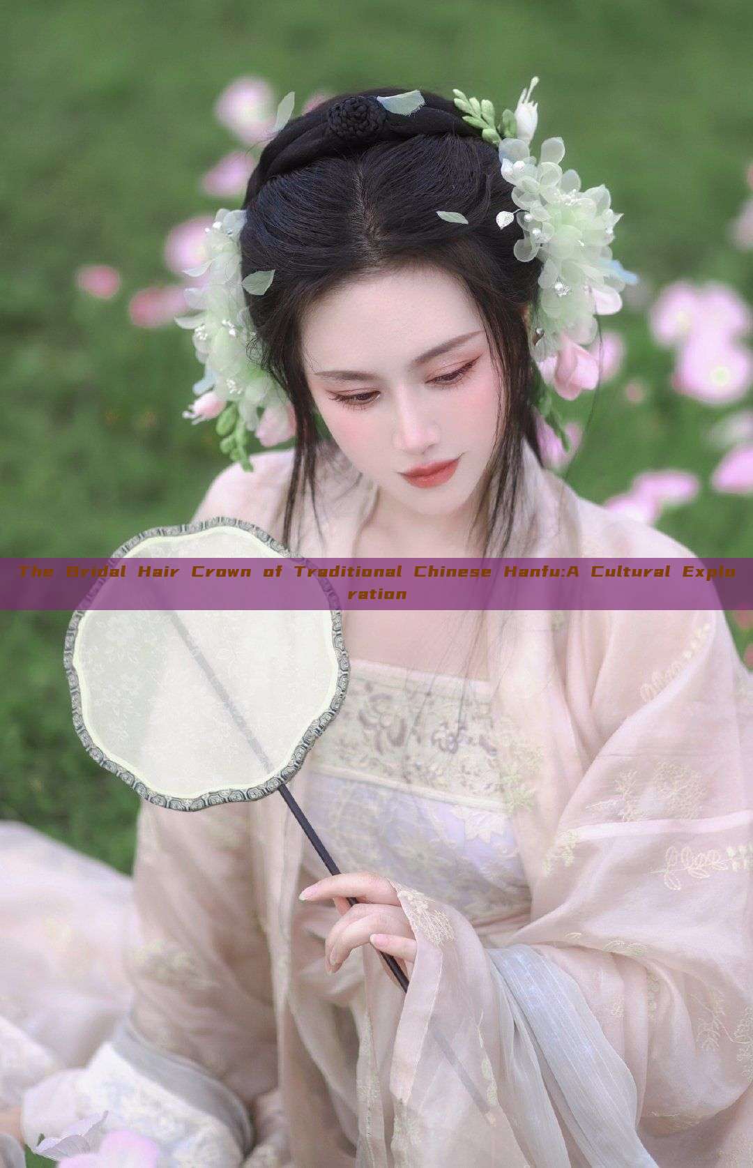 The Bridal Hair Crown of Traditional Chinese Hanfu:A Cultural Exploration The Bridal Hair Crown of Traditional Chinese Hanfu:A Cultural Exploration