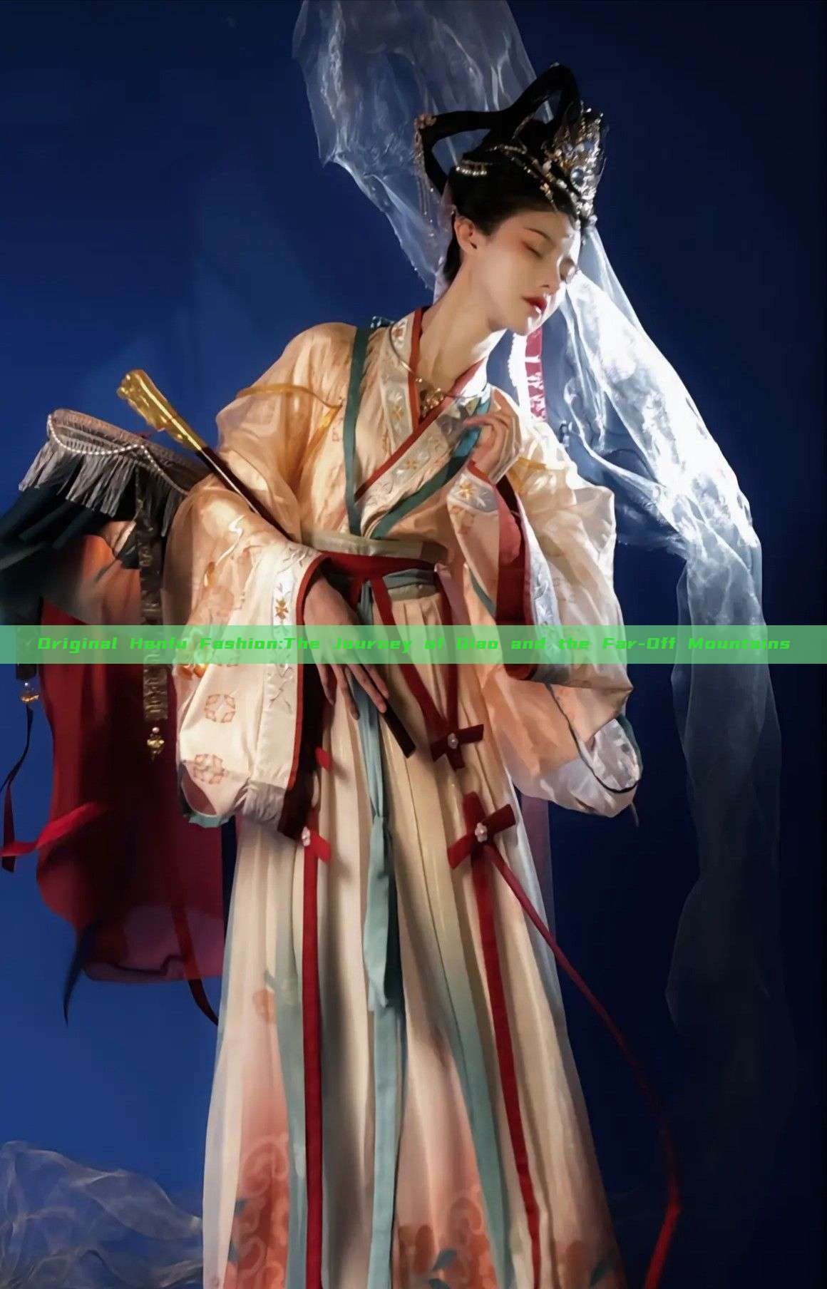 Original Hanfu Fashion:The Journey of Qiao and the Far-Off Mountains Original Hanfu Fashion:The Journey of Qiao and the Far-Off Mountains