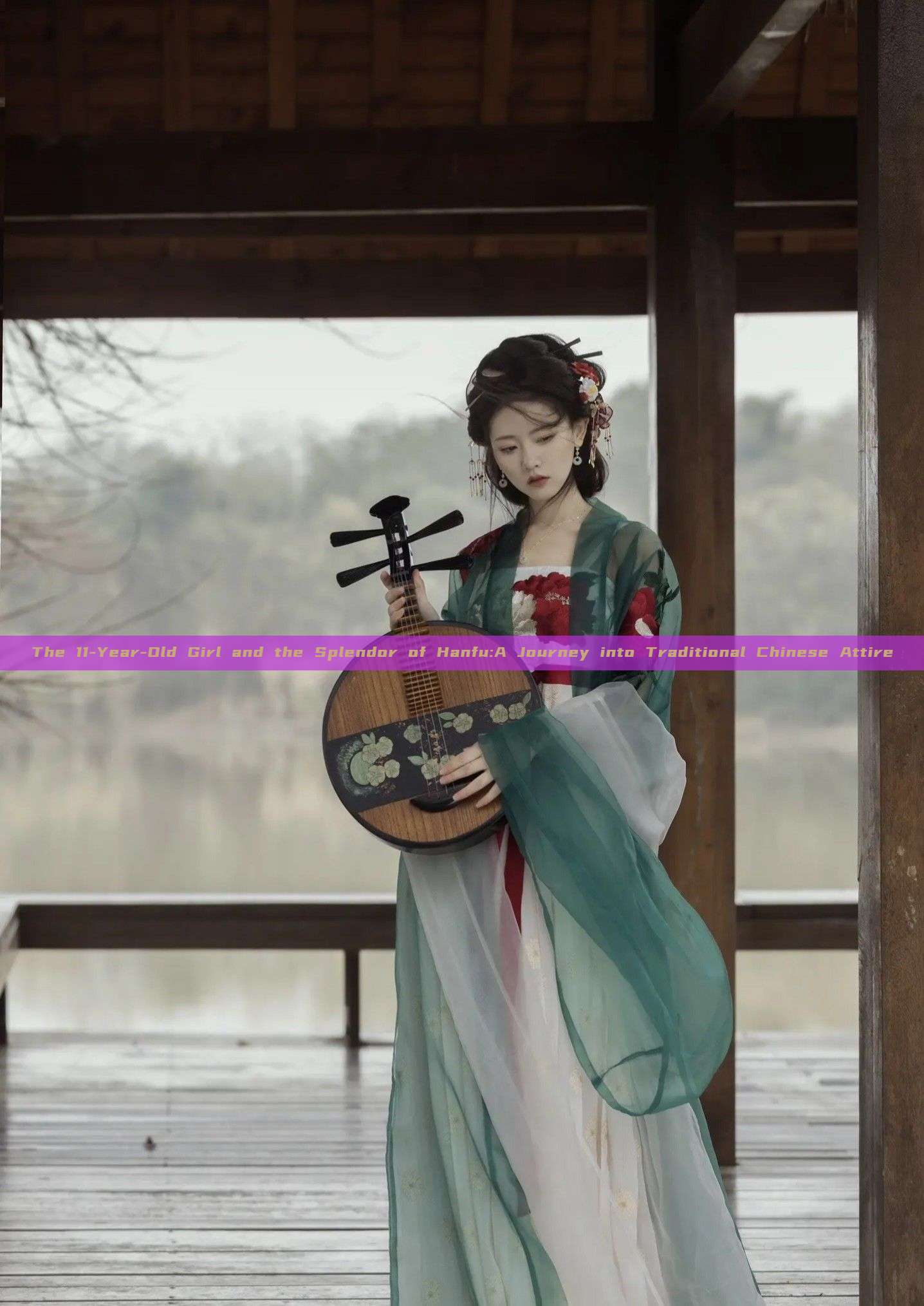 The 11-Year-Old Girl and the Splendor of Hanfu:A Journey into Traditional Chinese Attire The 11-Year-Old Girl and the Splendor of Hanfu:A Journey into Traditional Chinese Attire