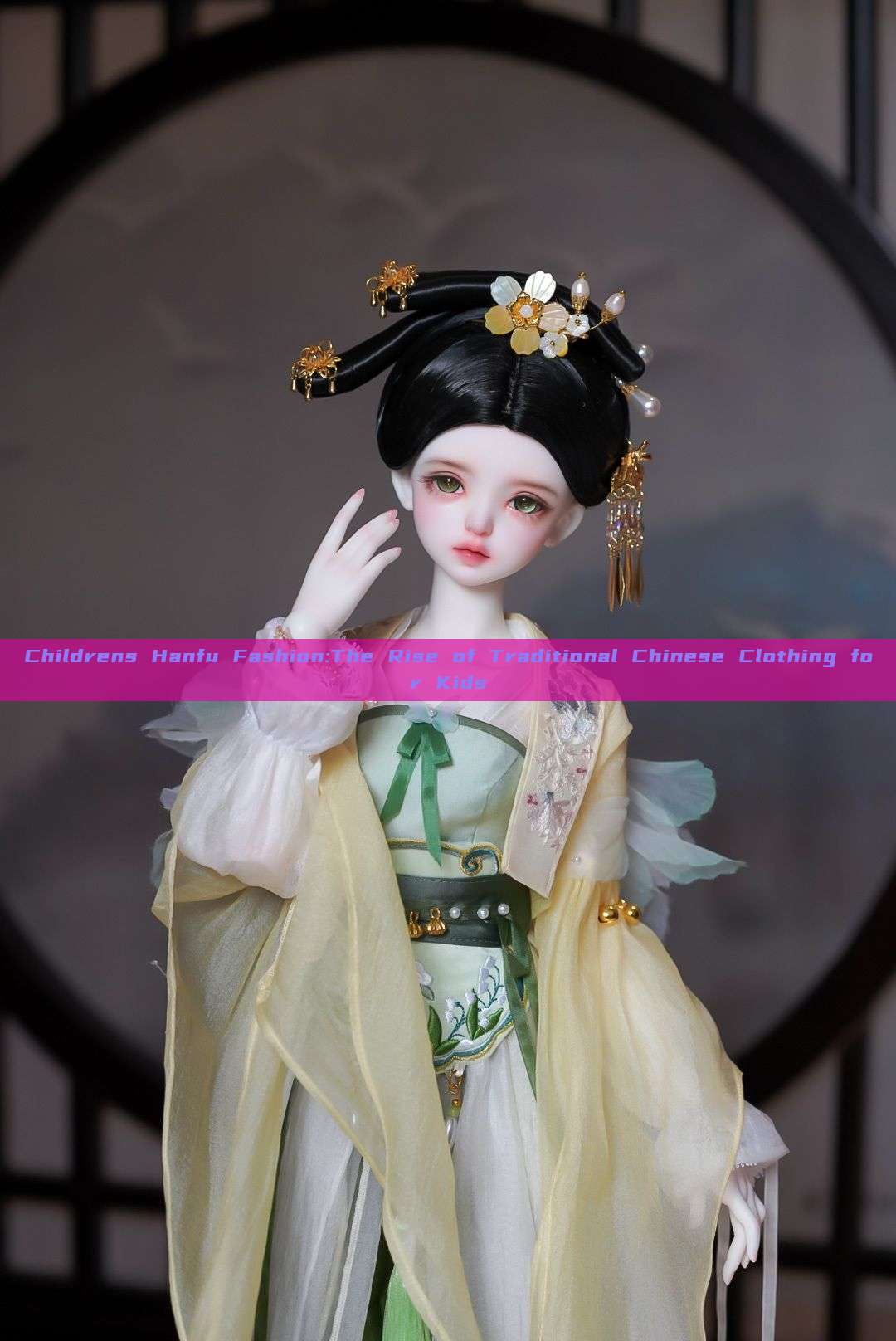 Childrens Hanfu Fashion:The Rise of Traditional Chinese Clothing for Kids Childrens Hanfu Fashion:The Rise of Traditional Chinese Clothing for Kids