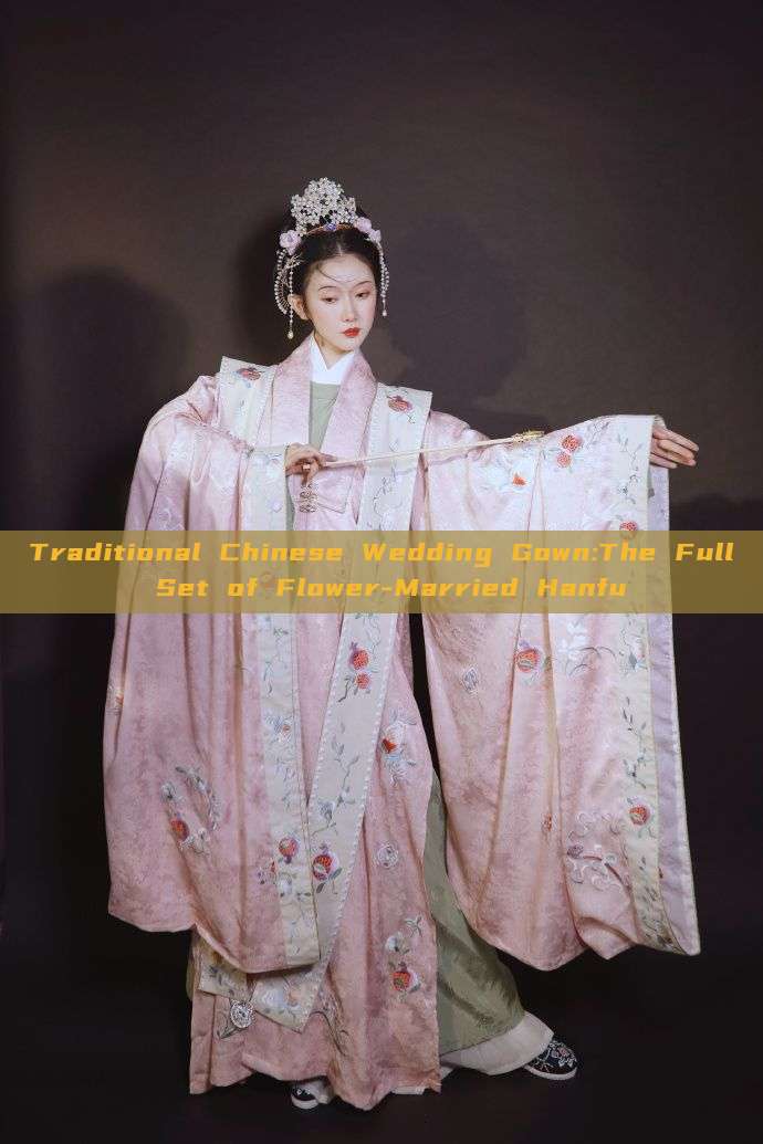 Traditional Chinese Wedding Gown:The Full Set of Flower-Married Hanfu