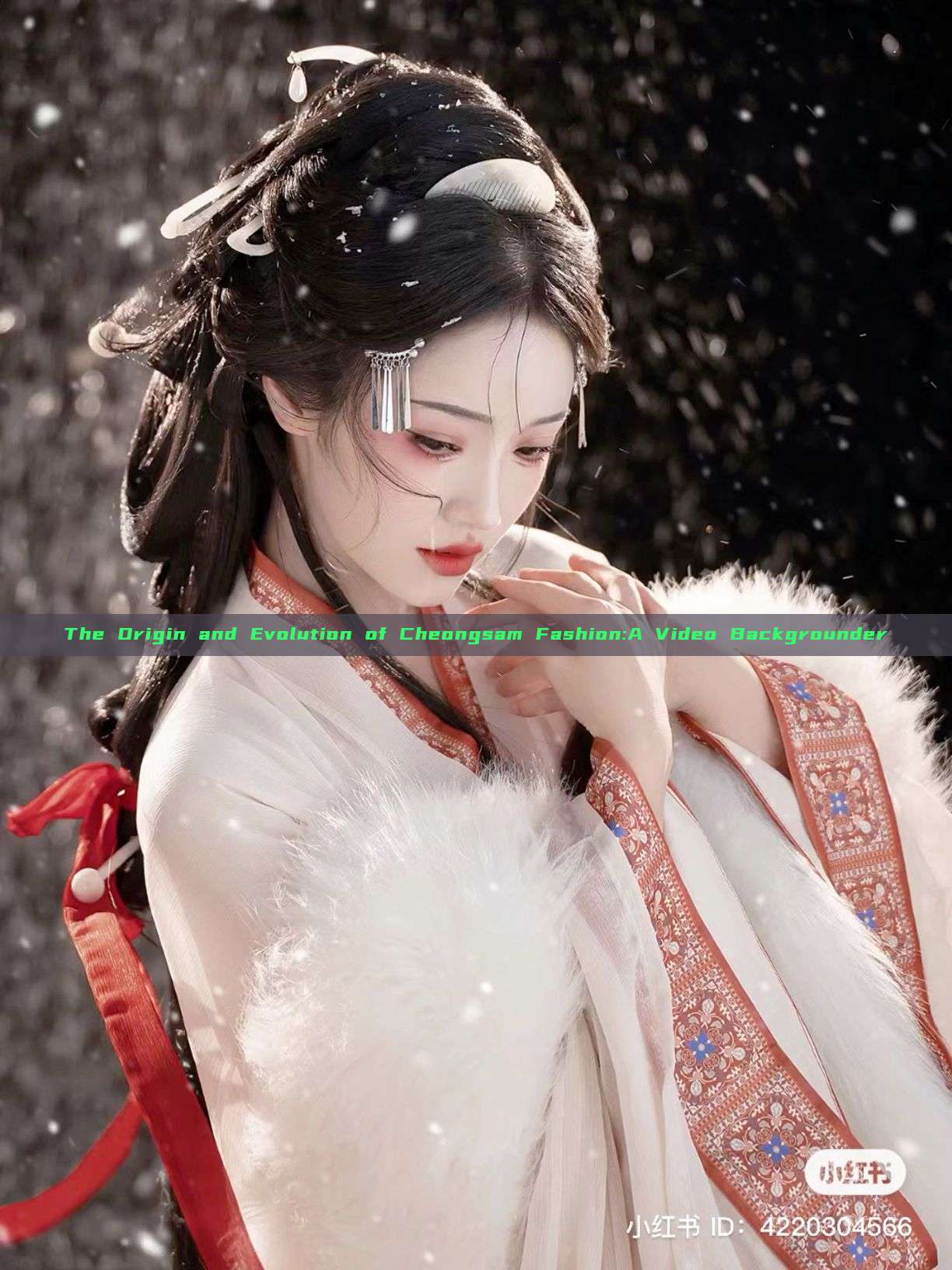 The Origin and Evolution of Cheongsam Fashion:A Video Backgrounder The Origin and Evolution of Cheongsam Fashion:A Video Backgrounder