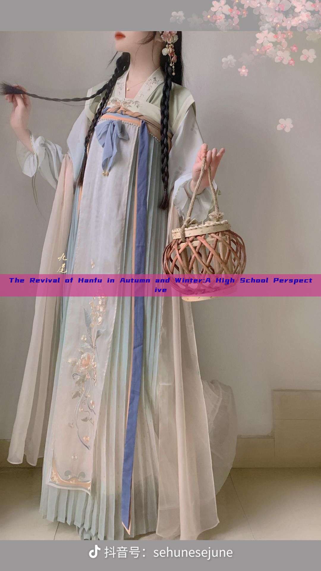 The Revival of Hanfu in Autumn and Winter:A High School Perspective The Revival of Hanfu in Autumn and Winter:A High School Perspective