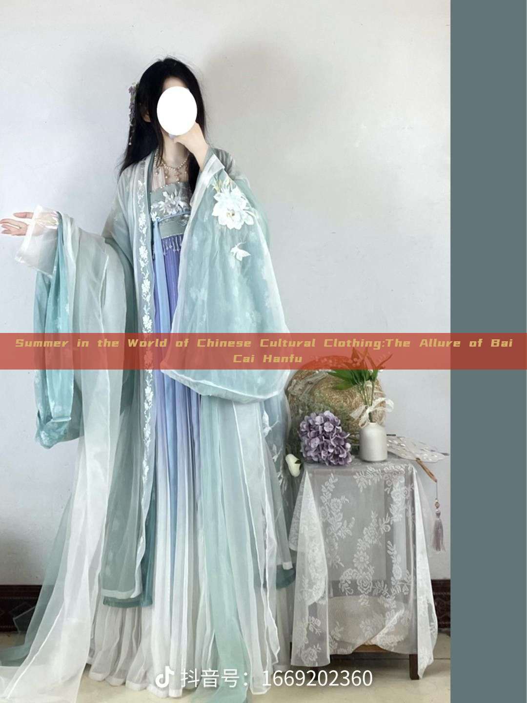 Summer in the World of Chinese Cultural Clothing:The Allure of Bai Cai Hanfu Summer in the World of Chinese Cultural Clothing:The Allure of Bai Cai Hanfu