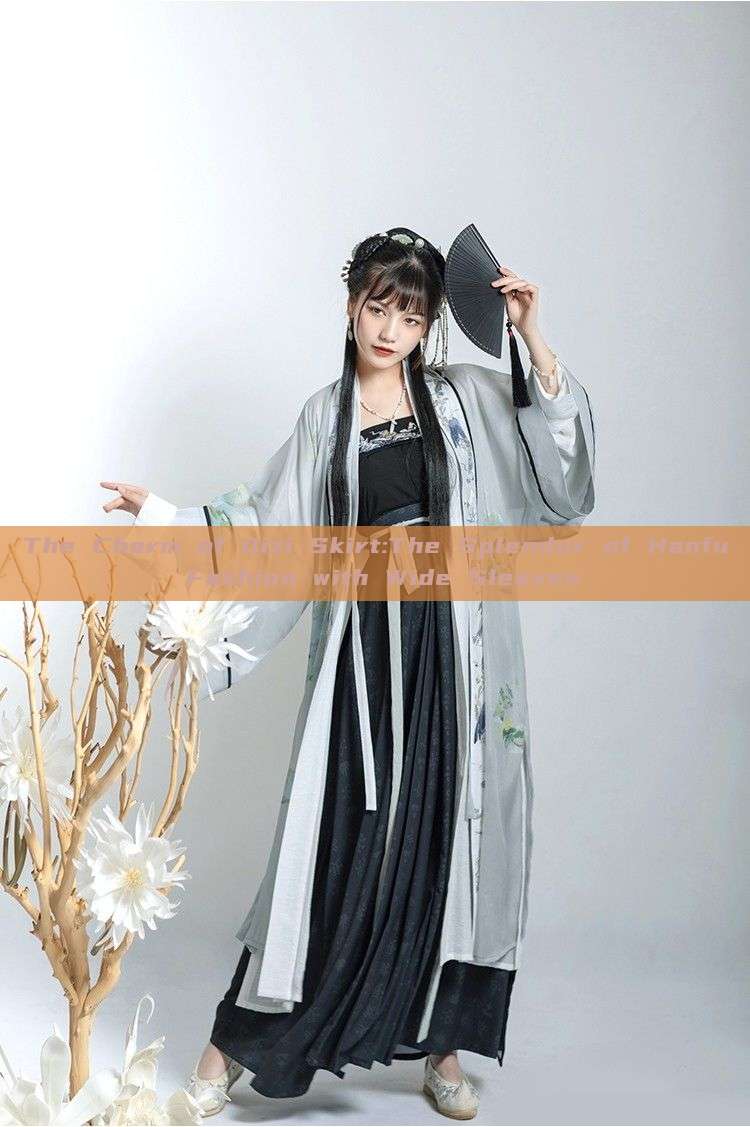 The Charm of Qizi Skirt:The Splendor of Hanfu Fashion with Wide Sleeves The Charm of Qizi Skirt:The Splendor of Hanfu Fashion with Wide Sleeves