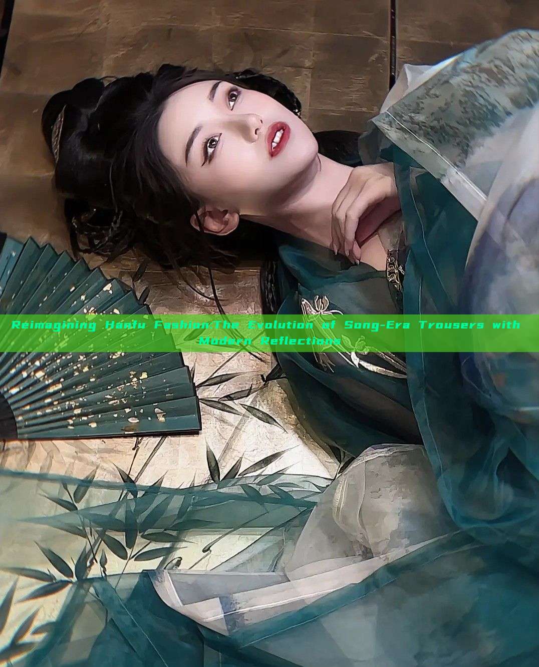 Reimagining Hanfu Fashion:The Evolution of Song-Era Trousers with Modern Reflections
