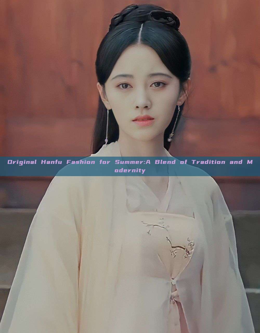 Original Hanfu Fashion for Summer:A Blend of Tradition and Modernity Original Hanfu Fashion for Summer:A Blend of Tradition and Modernity