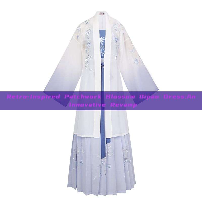 Retro-Inspired Patchwork Blossom Qipao Dress:An Innovative Revamp Retro-Inspired Patchwork Blossom Qipao Dress:An Innovative Revamp